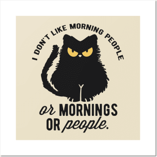 I don't like morning people or mornings or people Posters and Art